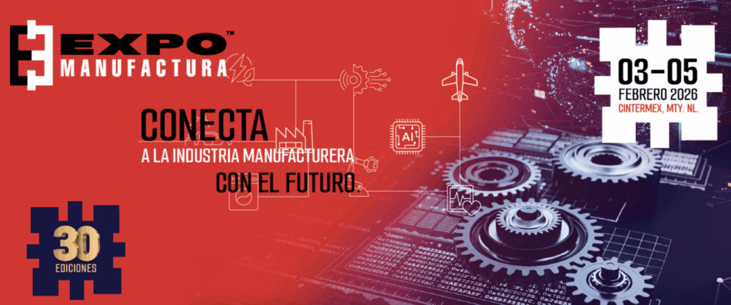 Expo Manufactura 2025: Innovaciones que transformarán tu línea de producción